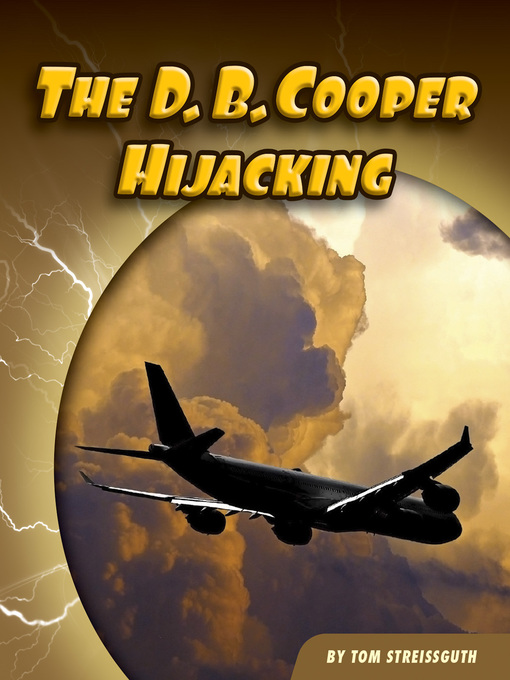 Title details for The D. B. Cooper Hijacking by Tom Streissguth - Available